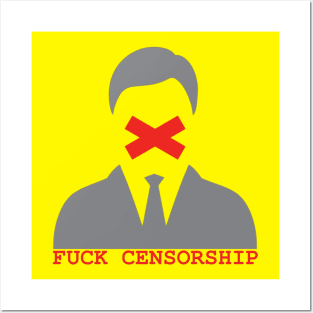 FUCK CENSORSHIP SHIRTS AND MASKS [Free Speech Shop] Posters and Art